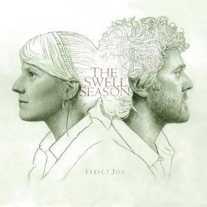 The Swell Season -Strict Joy