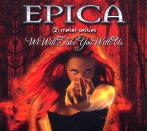 天籁与魔鬼录音棚Epica：We Will Take You With Us 2004  第1张