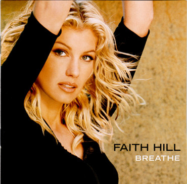 Breathe – Faith Hill  第1张