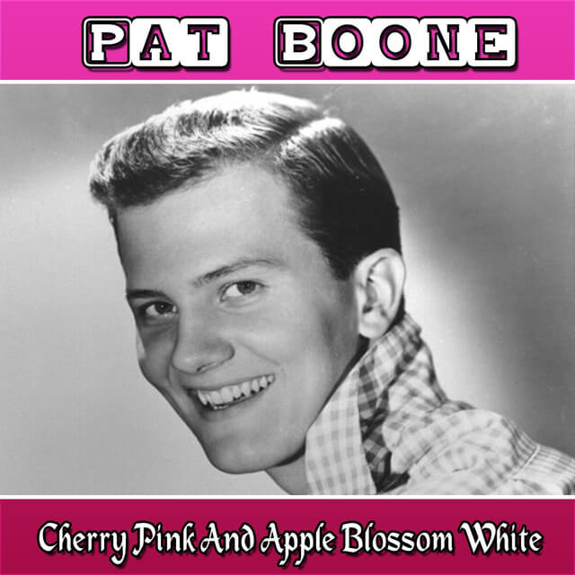 Cherry Pink And Apple Blossom White Pat Boone